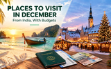 Places to Visit in December From India: 8 Trips, What They Cost, and the Money You Need