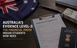 Australia's Evidence Level-3: The Financial Proof Indian Students Now Need