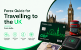 Forex Guide for Travelling to the UK from India